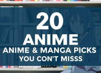 20 Must-Read Anime & Manga Picks You Can’t Miss 20 Must-Read Anime & Manga Picks You Can't Miss